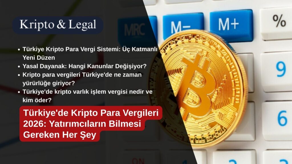 Türkiye'de Kripto Para Vergileri 2026: Yatırımcıların Bilmesi Gereken Her Şey